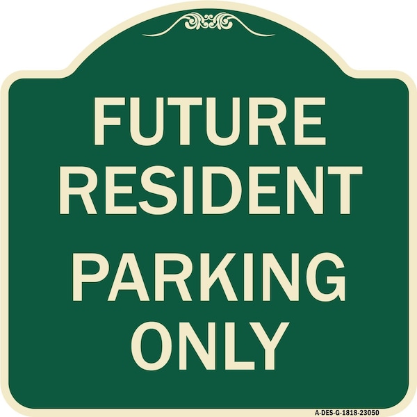 Signmission Reserved Parking Future Resident Parking Heavy-Gauge Aluminum Sign, 18" x 18", G-1818-23050 A-DES-G-1818-23050 - main